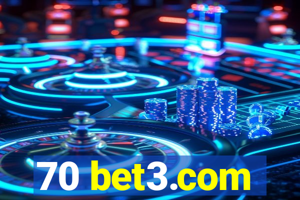70 bet3.com